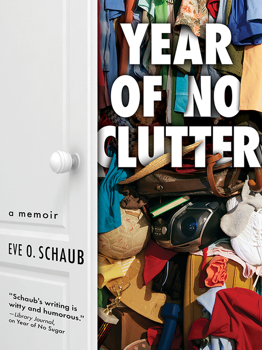 Title details for Year of No Clutter by Eve Schaub - Wait list